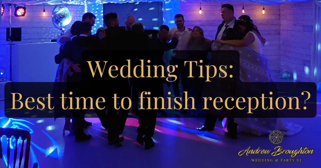 Wedding tips on what time to end your wedding reception